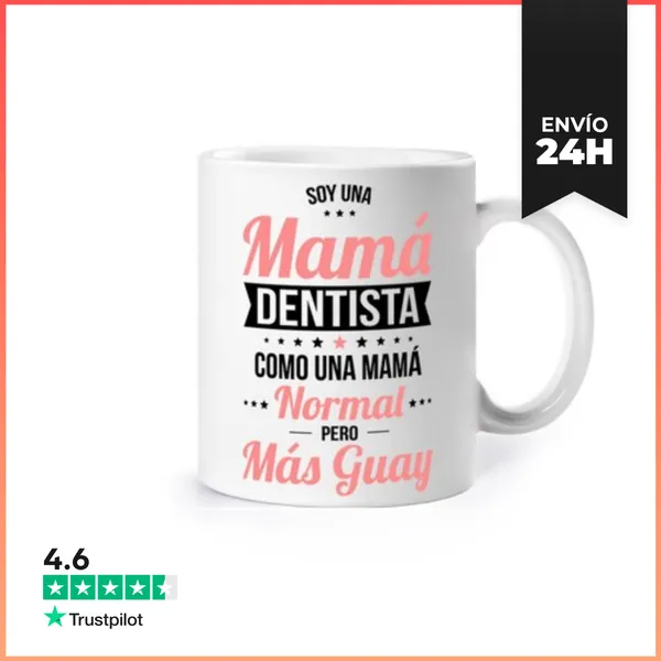 Taza Soy Una Mamá Dentista Más Guay LaTostadora