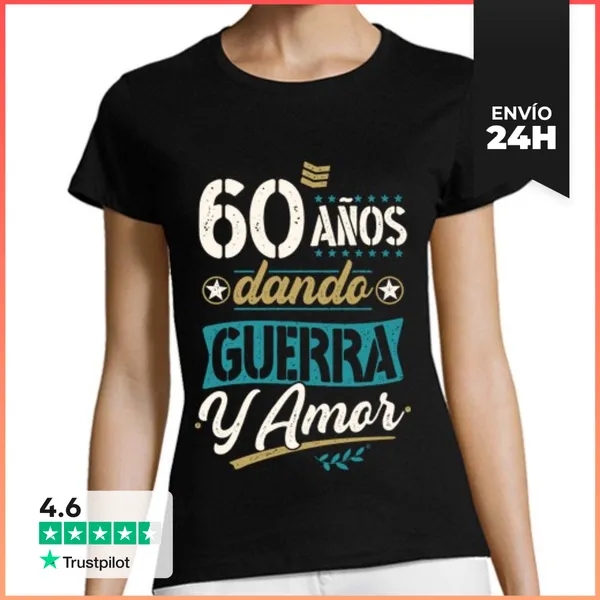 Camiseta Mujer Clásica 60 Años Dando Guerra Y Amor LaTostadora