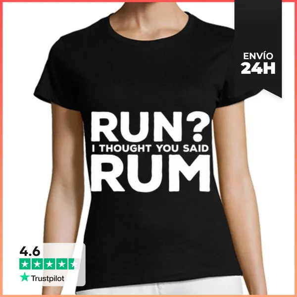 Camiseta Mujer Clásica Los Hombres Corren Pensé Que Dijiste Ron