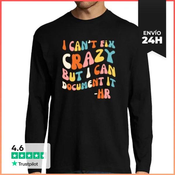 Camiseta Hombre Manga Larga No Puedo Arreglar La Locura Pero
