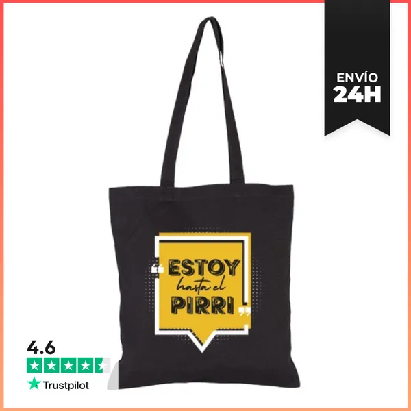 Bolsa De Tela Estoy Hasta El Pirri N Tote LaTostadora