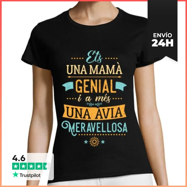 Camiseta Mujer Clásica Ets Una Mamà Genial I A Més Una Àvia