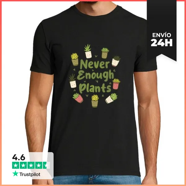 Camiseta Hombre Clásica Nunca Hay Suficientes Plantas LaTostadora