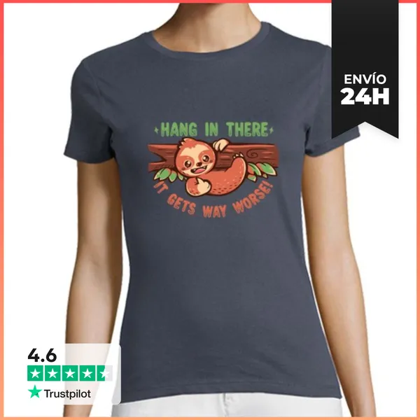 Camiseta Mujer Clásica Aguanta, Se Pone Mucho Peor - Camiseta De