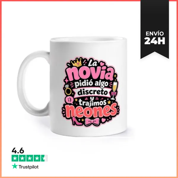 Taza La Novia Pidió Algo Discreto Y Trajimos Neones LaTostadora