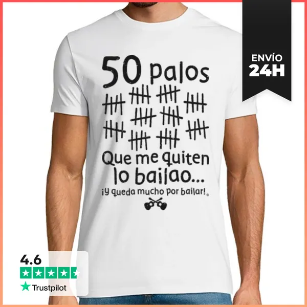 Camiseta Hombre Clásica 50 Palos Que Me Quiten Lo Bailao...