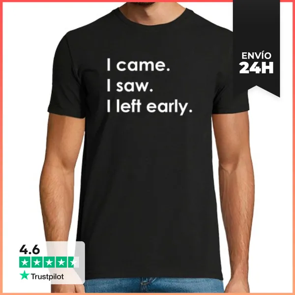 Camiseta Hombre Clásica Vine Vi Me Fui Temprano LaTostadora