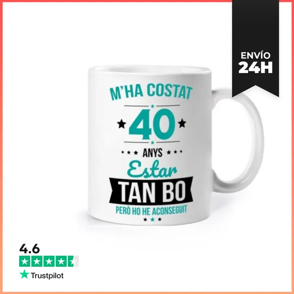 Taza 40 Años Estar Tan Bueno - Catalán LaTostadora