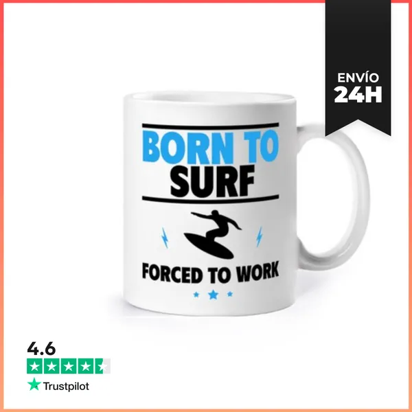 Taza Nacido Para Surfear Obligado A Trabajar LaTostadora