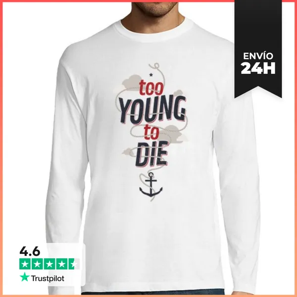 Camiseta Hombre Manga Larga Demasiado Joven Para Morir Camisa De