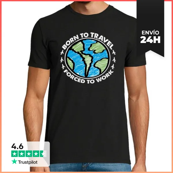 Camiseta Hombre Clásica Born To Travel Forced To Work LaTostadora