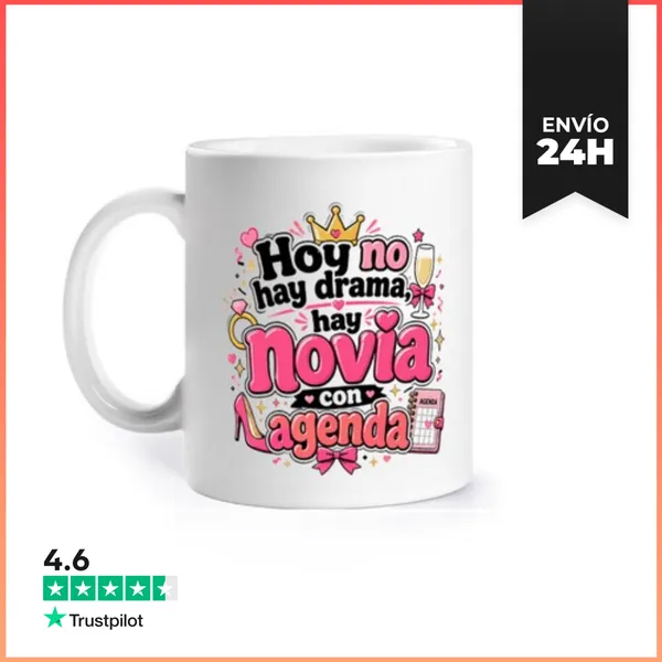 Taza Hoy No Hay Drama, Hay Novia Con Agenda LaTostadora