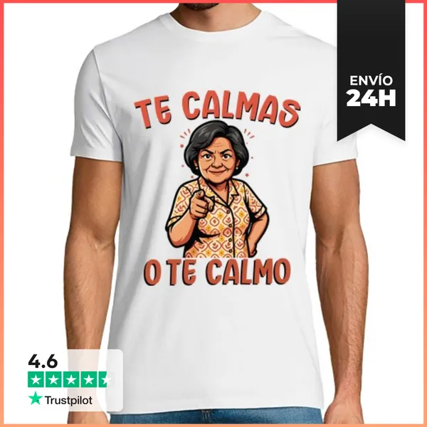 Camiseta Hombre Clásica Te Calmas O Te Calmo - Funny Mom -