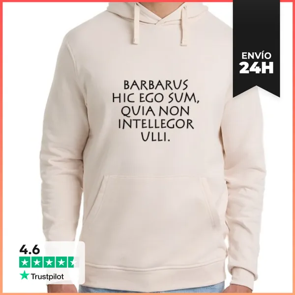 Sudadera Unisex Con Capucha Barbarus Hic Ego Sum Quia Non