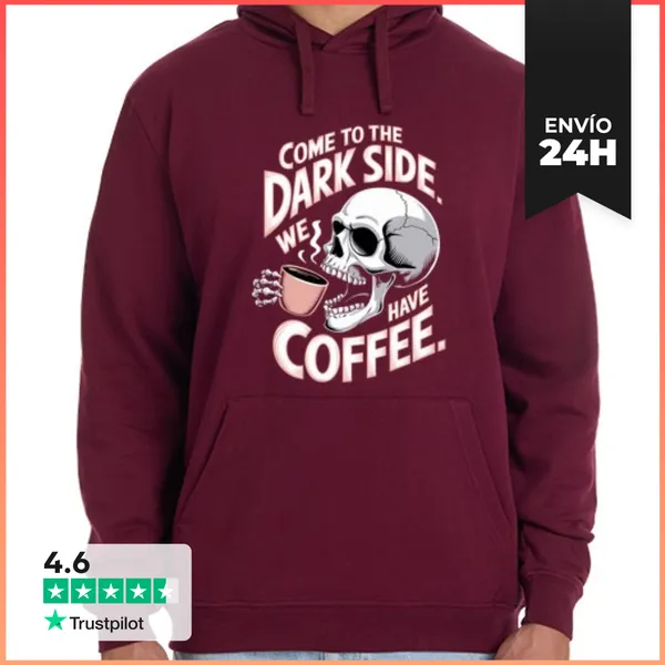 Sudadera Unisex Con Capucha Come To The Dark Side Coffee