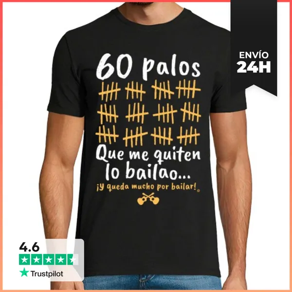 Camiseta Hombre Clásica 60 Palos Que Me Quiten Lo Bailao...