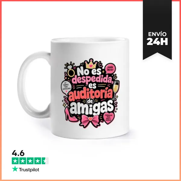 Taza No Es Despedida, Es Auditoría De Amigas LaTostadora