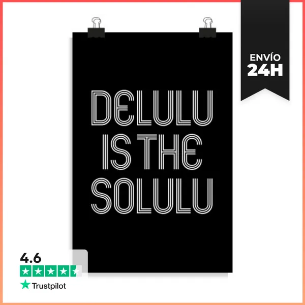 Póster Vertical Delulu Es El Solulu LaTostadora