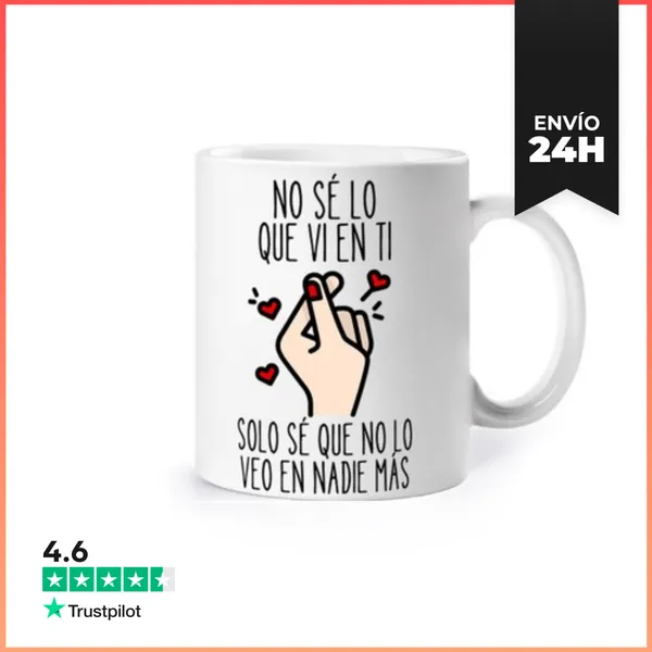 Taza No Se Lo Que Vi En Ti Enamorados San Va Regalos Bonitos Para