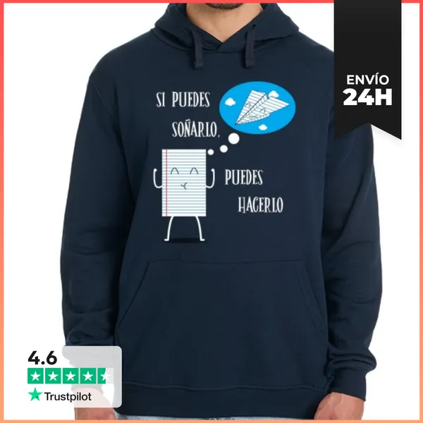 Sudadera Unisex Con Capucha Si Puedes Soñarlo... LaTostadora