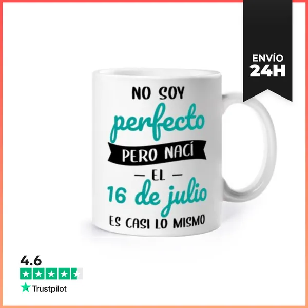 Taza No Perfecto Pero Nací El 16 De Julio LaTostadora