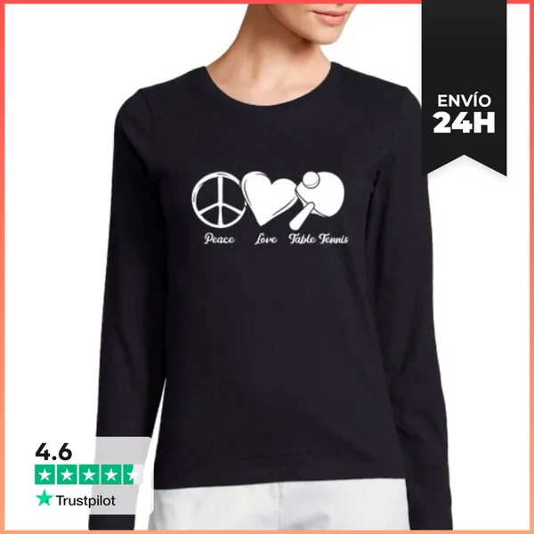 Camiseta Mujer Manga Larga Paz Amor Y Tenis De Mesa LaTostadora