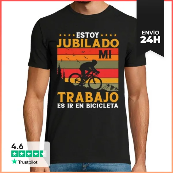 Camiseta Hombre Clásica Estoy Jubilado Mi Trabajo Es Ir En Bici