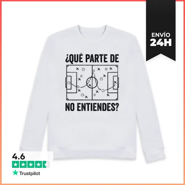 Sudadera Unisex QUÉ PARTE DE FÚTBOL NO ENTIENDES LaTostadora