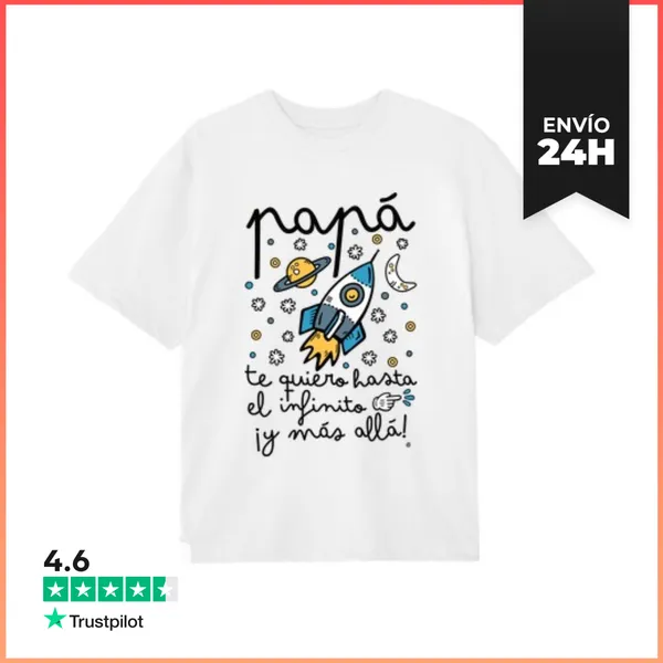 Camiseta Oversize Papá Te Quiero Hasta El Infinito Y... Regalos