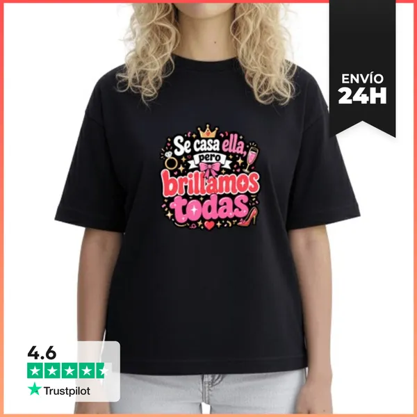 Camiseta Mujer Boxy Se Casa Ella, Pero Brillamos Todas