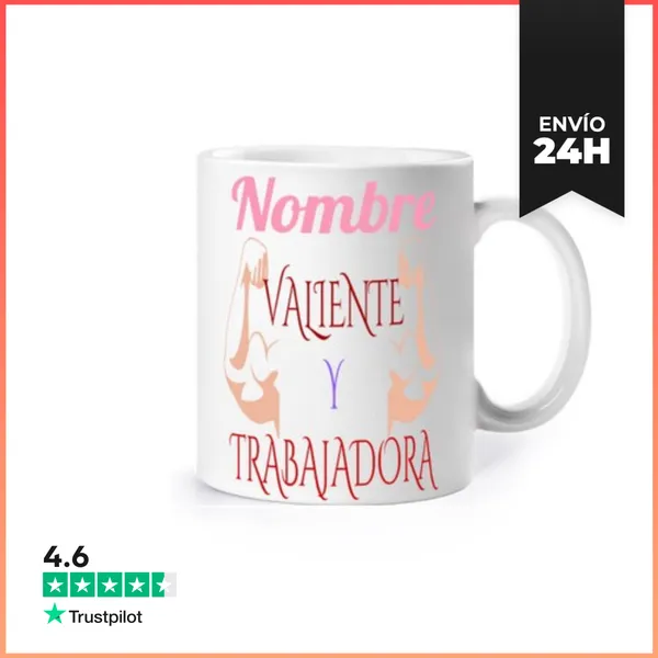 Taza Mujer Valiente Y Trabajadora LaTostadora