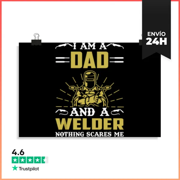 Póster Horizontal Soy Un Papá Y Un Soldador Nada Me Asusta