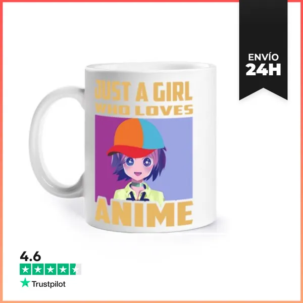 Taza Just A Girl Who Loves ANIME LaTostadora