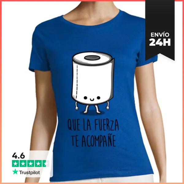 Camiseta Mujer Clásica Que La Fuerza Te Acompañe LaTostadora