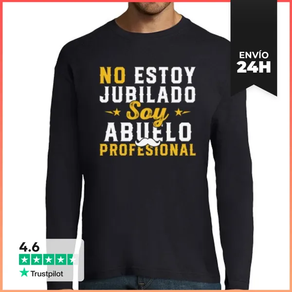 Camiseta Hombre Manga Larga No Estoy Jubilado Soy Un Abuelo