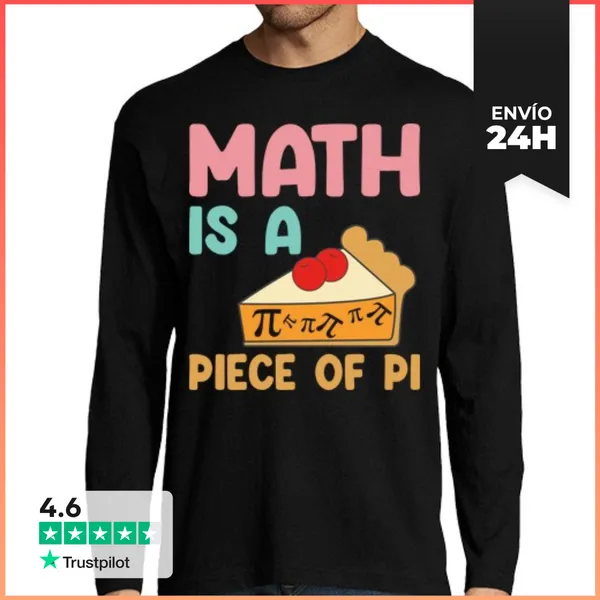 Camiseta Hombre Manga Larga MATH IS A PIECE OF PI PIE LaTostadora