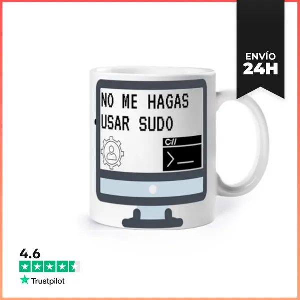 Taza No Me Hagas Usar Sudo LaTostadora