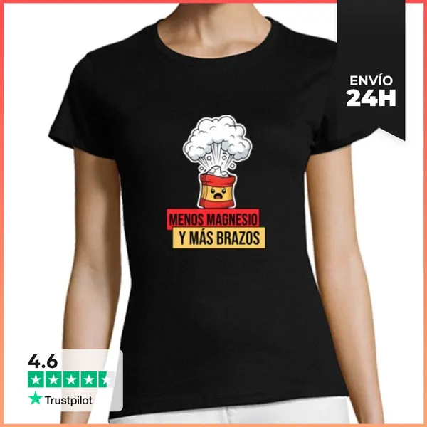 Camiseta Mujer Clásica Menos Magnesio Y Mas Brazos 4 LaTostadora