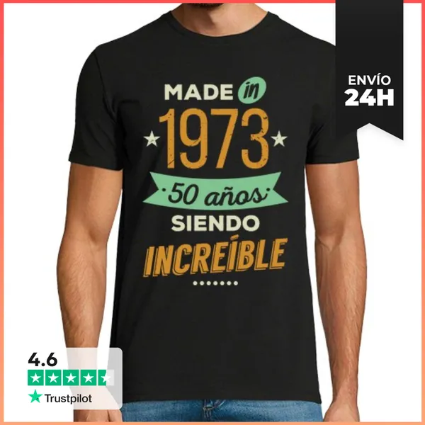 Camiseta Hombre Clásica Made In 1973, 50 Años Siendo Increíble