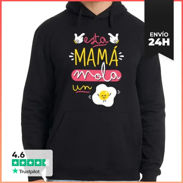 Sudadera Unisex Con Capucha Esta Mamá Mola Un Huevo LaTostadora