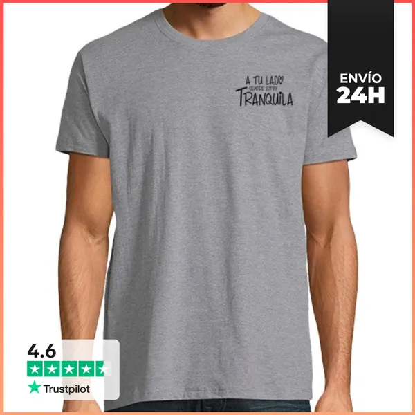 Camiseta Hombre Clásica A Tu Lado Siempre Estoy Tranquila. FC