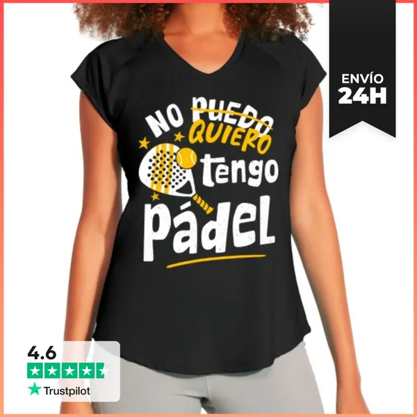 Camiseta Deportiva Mujer No Puedo QUIERO Tengo Pádel LaTostadora