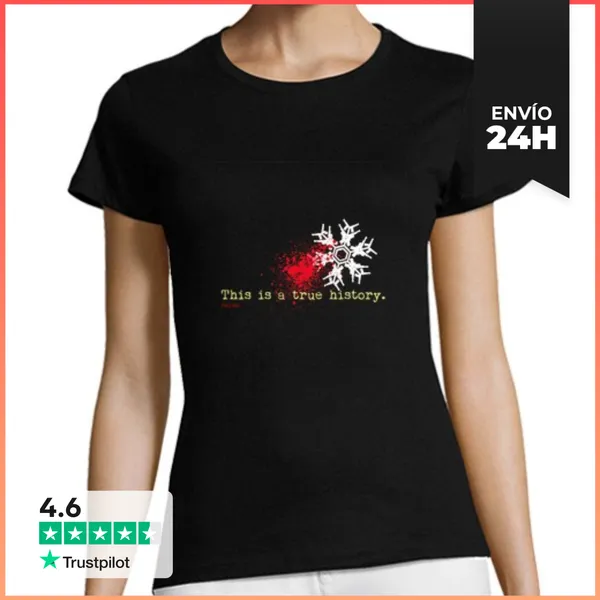 Camiseta Mujer Clásica This Is A True History. LaTostadora