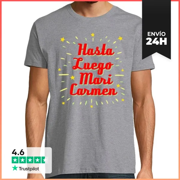 Camiseta Hombre Clásica Hasta Luego Mari Carmen LaTostadora