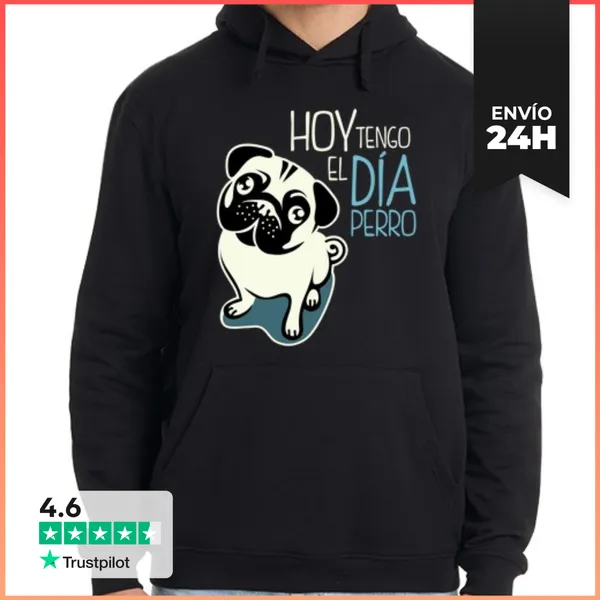Sudadera Unisex Con Capucha Hoy Tengo El Día Perro LaTostadora