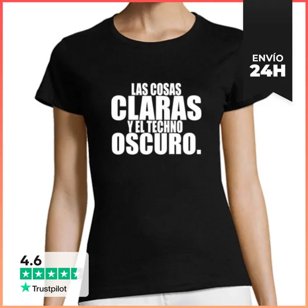 Camiseta Mujer Clásica LAS COSAS CLARAS TECHNO OSCURO LaTostadora