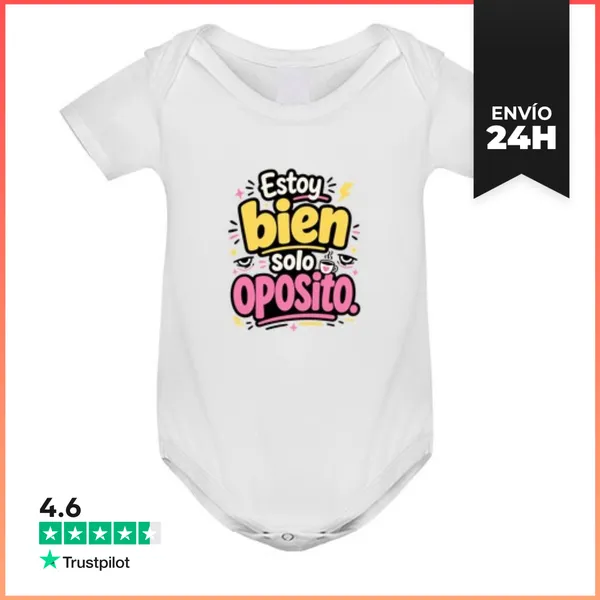 Body Bebé Estoy Bien, Solo Oposito LaTostadora
