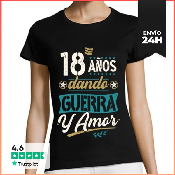 Camiseta Mujer Clásica 18 Años Dando Guerra Y Amor LaTostadora