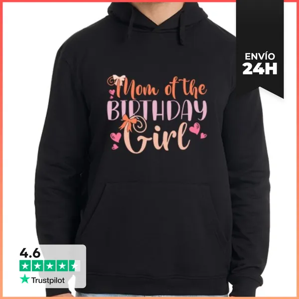 Sudadera Unisex Con Capucha Mamá De La Niña De Cumpleaños Familia
