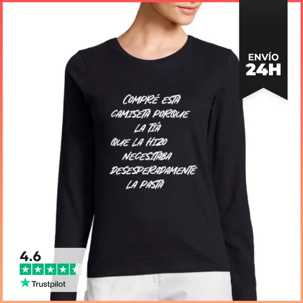 Camiseta Mujer Manga Larga Compré Esta Camiseta LaTostadora